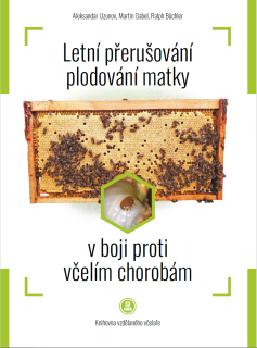 Letní přerušování plodování matky v boji proti chorobám včel